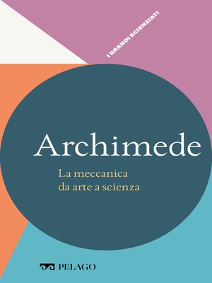 cover image of Archimede--La meccanica da arte a scienza